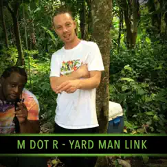 Yard Man Link - Single by M Dot R album reviews, ratings, credits