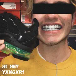 Hi Hey - Single by Yxngxr1 album reviews, ratings, credits