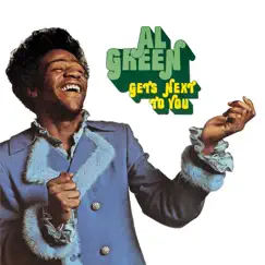 Gets Next to You by Al Green album reviews, ratings, credits