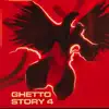 Ghetto Story 4 - Single album lyrics, reviews, download