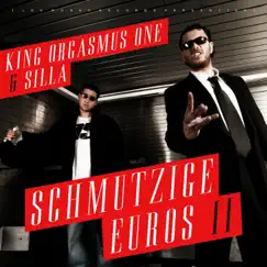 Schmutzige Euros II by King Orgasmus One & Silla album reviews, ratings, credits