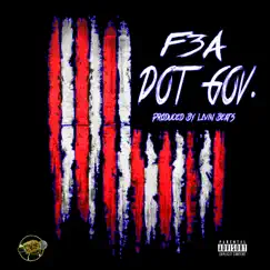 Dot Gov (feat. Family Enemies Associates) - Single by F3a album reviews, ratings, credits