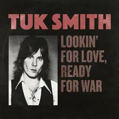 Lookin' for Love, Ready for War - Single by Tuk Smith & The Restless Hearts album reviews, ratings, credits