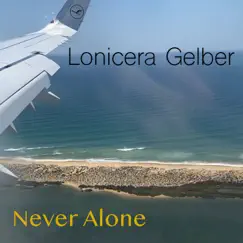 Never Alone by Lonicera Gelber album reviews, ratings, credits