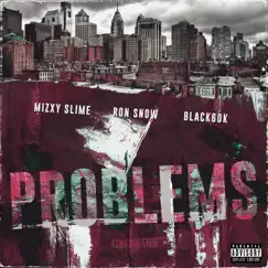 Problems (feat. Black60k & Mizxy Slime) Song Lyrics