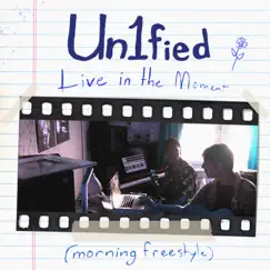 Live in the Moment (Morning Freestyle) - Single by Un1fied, Deta & The Guide album reviews, ratings, credits