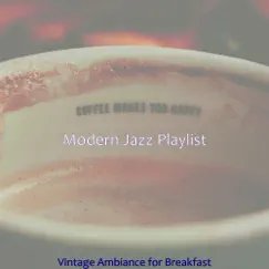Vintage Ambiance for Breakfast by Modern Jazz Playlist album reviews, ratings, credits