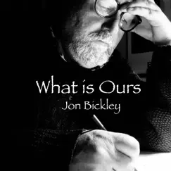 (We gonna take back) What is ours - Single by Jon Bickley album reviews, ratings, credits