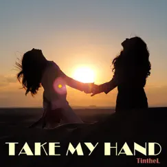 Take My Hand Song Lyrics