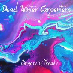 Sinners 'n' Freaks - Single by Dead Winter Carpenters album reviews, ratings, credits