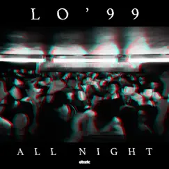 All Night - Single by LO'99 album reviews, ratings, credits