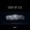 Turn-Up Life - Single album lyrics, reviews, download