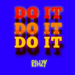 Do It - Single by Rihzy album reviews, ratings, credits