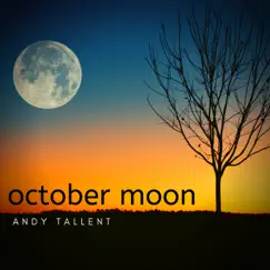 October Moon - Single by Andy Tallent album reviews, ratings, credits