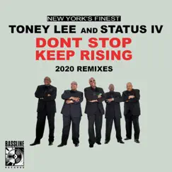 Don't Stop Keep Rising, Vol. 1 (2020 Remixes) by NY's Finest, Toney Lee & Status IV album reviews, ratings, credits