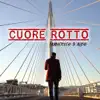 Cuore rotto - Single album lyrics, reviews, download