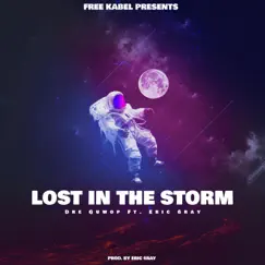 Lost in the Storm (feat. Eric 6ray) Song Lyrics