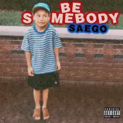 Be Somebody Song Lyrics