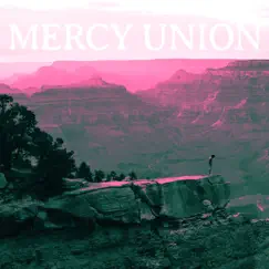 Mercy Union - Single by Mercy Union album reviews, ratings, credits