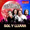 Fiesta Mix Sol y Lluvia - Single album lyrics, reviews, download