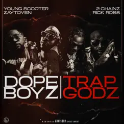Dope Boys & Trap Gods (feat. 2 Chainz & Rick Ross) - Single by Young Scooter & Zaytoven album reviews, ratings, credits