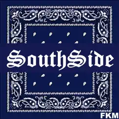 SouthSide - Single by FKM album reviews, ratings, credits