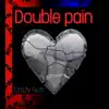 Double Pain - Single album lyrics, reviews, download