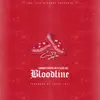 Bloodline (feat. Lazie Locz & Casper Locs) - Single album lyrics, reviews, download