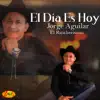 El Día Es Hoy album lyrics, reviews, download