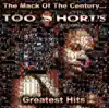 The Mack of the Century... Too $hort's Greatest Hits album lyrics, reviews, download