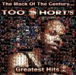 The Mack of the Century... Too $hort's Greatest Hits by Too $hort album reviews, ratings, credits