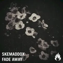 Fade Away - Single by Skemaddox album reviews, ratings, credits