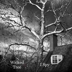 I Spy - Single by Wicked Tree album reviews, ratings, credits