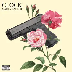Glock - Single by Marty Baller album reviews, ratings, credits