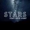 Stars (feat. Skye Light) - Single album lyrics, reviews, download