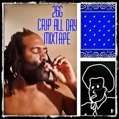Crip All Day Mixtape by 26g album reviews, ratings, credits