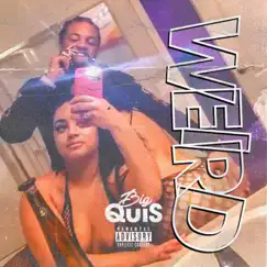 Weird - Single by Big Quis album reviews, ratings, credits