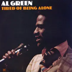 Tired of Being Alone by Al Green album reviews, ratings, credits