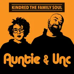 Auntie & Unc by Kindred the Family Soul album reviews, ratings, credits