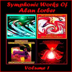 Symphonic Works Of Alan Lorber, Vol. 1 by Alan Lorber & 21st Century Orchestra album reviews, ratings, credits