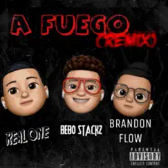 A Fuego (Remix) - Single by Bebo Stackz, Brandon Flow & Real One album reviews, ratings, credits