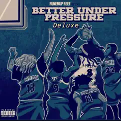 Better Under Pressure (Deluxe) by RunEmUp Reef album reviews, ratings, credits