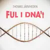 Ful i DNA't - Single album lyrics, reviews, download