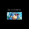 Blastoise - Single album lyrics, reviews, download