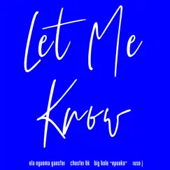 Let Me Know - Single by Ela Nguema Ganster, Chuster BK, Big Bole 