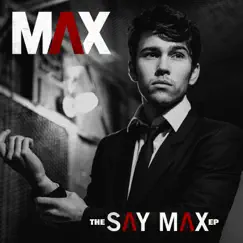 The Say Max - EP by MAX album reviews, ratings, credits