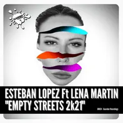 Empty Streets 2k21 (2k21 Mix) [feat. Lena Martin] Song Lyrics