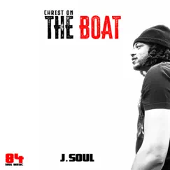 Christ on the Boat - Single by J.Soul album reviews, ratings, credits
