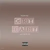 CRY BABY (feat. Chad the MAN) - Single album lyrics, reviews, download