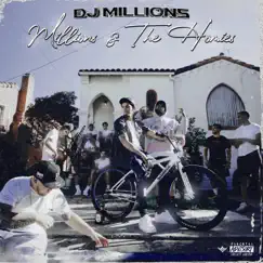 Millions & the Homies by Dj Millions album reviews, ratings, credits